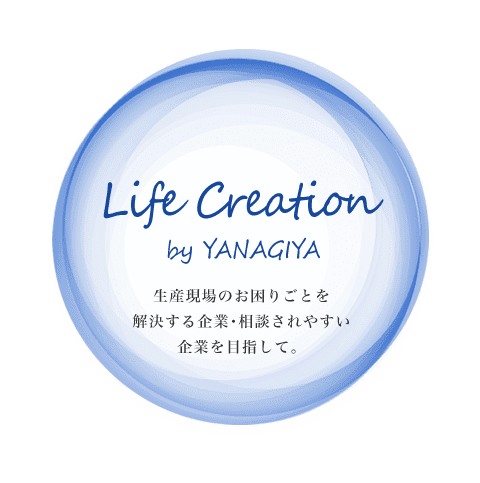 Life Creation by YANAGIYA